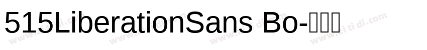 515LiberationSans Bo字体转换 515LiberationSans Bo字体转换